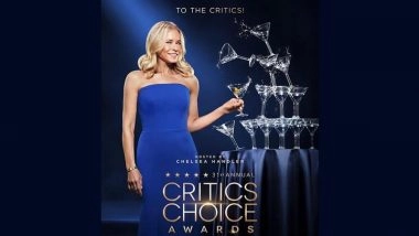 Critics Choice Awards 2026: From Date to Live Streaming Details, Know Everything About the 31st Edition of Chelsea Handler-Hosted Prestigious Event!