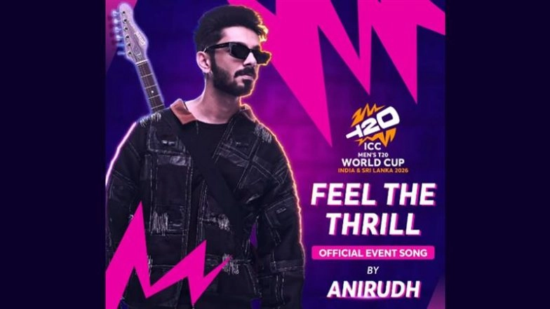 &lsquo;Feel the Thrill&rsquo;: Anirudh Ravichander Composes and Lends His Vocals to ICC Men&rsquo;s T20 World Cup 2026 Anthem (Watch Video)