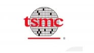 Business News | TSMC Officially Begins 2nm Chip Volume Production in Q4 2025