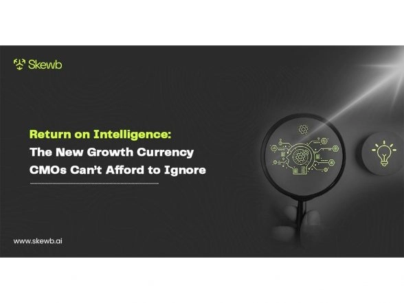 Business News | Return on Intelligence: The New Growth Currency CMOs Can't Afford to Ignore