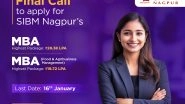 Business News | MBA Admissions Enter Final Phase at SIBM Nagpur; Admissions Close on January 16th, 2026