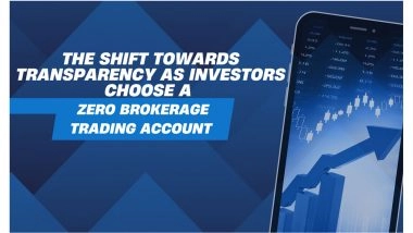 Business News | The Shift Towards Transparency as Investors Choose a Zero Brokerage Trading Account