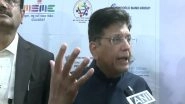 India News | By 2047, Saurashtra GDP to Touch USD 600 Billion: Piyush Goyal at Vibrant Gujarat Regional Meet in Rajkot