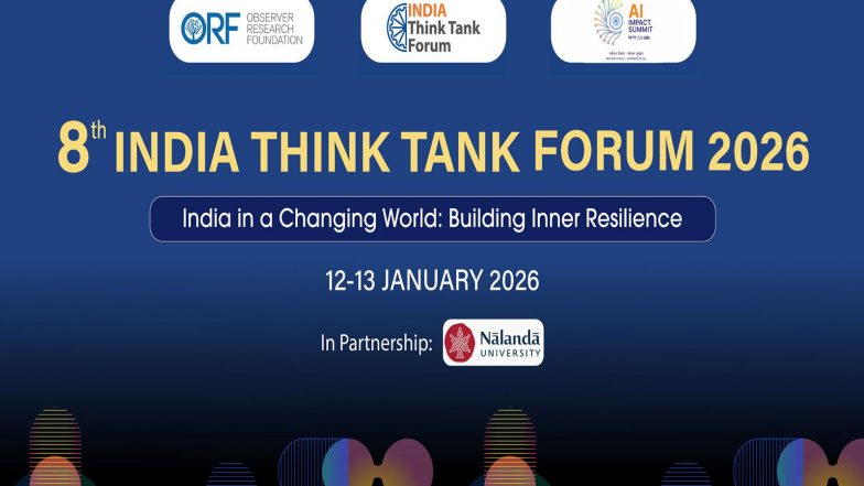 India News | India Think Tank Forum's Eighth Edition Begins at Nalanda University, Experts Discuss Shifting Global Dynamics and India's Response at ORF Event