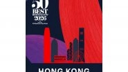 Business News | Mark Your Calendar: Hong Kong to Host Asia's 50 Best Restaurants 2026 After Historic Double Win