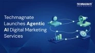 Business News | Techmagnate Introduces Agentic AI Digital Marketing Services