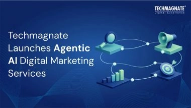 Business News | Techmagnate Introduces Agentic AI Digital Marketing Services