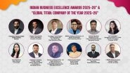 Business News | Global Titan: Company of the Year 2025-26 and Indian Business Excellence Awards 2025-26