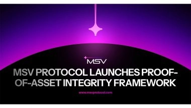 Business News | MetaSoilVerse Protocol Prepares for Milestone Launch as Traditional Asset Infrastructure Moves On-Chain