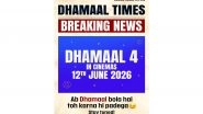 Entertainment News | 'Dhamaal 4' to Release in Cinemas on June 12