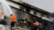 World News | Pakistan: Death Toll Rises to 10 After Karachi's Gul Plaza Fire; Around 60 Still Missing