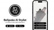 Business News | Hyderabad Based BeSpoke AI Stylist Uses Fashion AI to Solve Personalisation Challenges in Fashion Retail