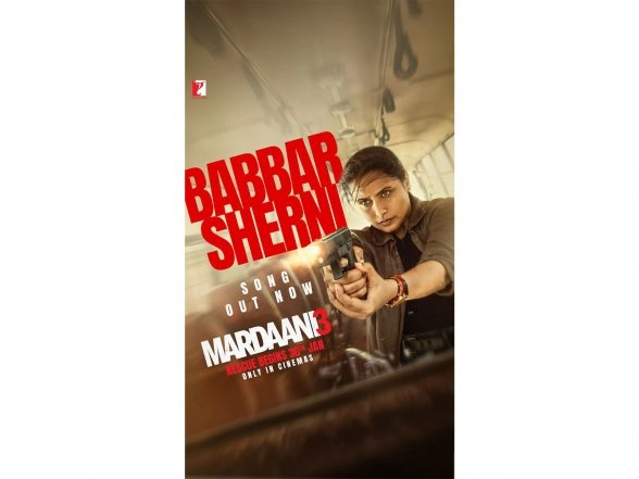 Entertainment News | 'Babbar Sherni' Song from Rani Mukerji's 'Mardaani 3' out Now