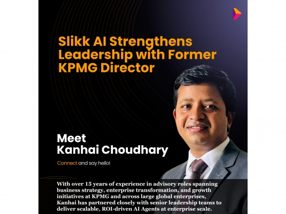 Business News | Slikk AI Strengthens Enterprise Leadership with Appointment of Former KPMG Director Kanhai Choudhary as Chief Business Officer