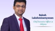 Business News | Abilytics Appoints Balesh Lakshminarayanan as Chief Executive Officer