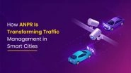 Business News | How ANPR Is Transforming Traffic Management in Smart Cities