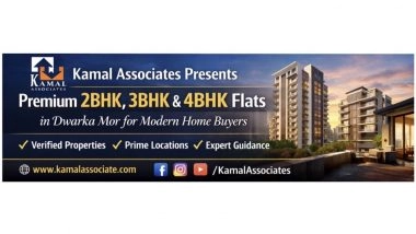 Business News | Kamal Associates Presents Premium 2BHK, 3BHK & 4BHK Flat in Dwarka Mor for Modern Home Buyers