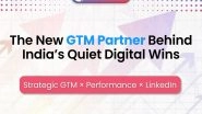 Business News | The New GTM Partner Behind India's Quiet Digital Wins