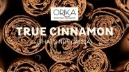 Business News | The Cinnamon Truth: Orika's True Cinnamon Stick Offers Complete Transparency and Multitude of Health Benefits to Indian Consumers