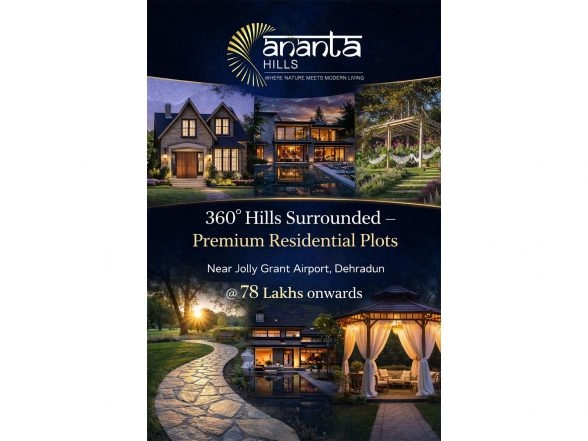 Business News | Ananta Hills: Redefining Premium Hill Living Near Jolly Grant Airport, Dehradun