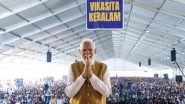 India News | BJP-NDA Realise Dream of 'Vikasita Keralam': PM Modi After His Visit to Poll-bound State