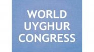 World News | WUC Urges UK PM Keir Starmer to Raise Uyghur Genocide During Landmark China Visit