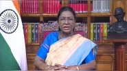 India News | India's Self-reliance in Defence Powered Op Sindoor Historic Success: President Murmu in Address to Nation of R-Day Eve