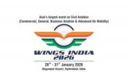 Business News | Asia's Largest Civil Aviation Event 'Wings India 2026' to Be Held in Hyderabad from January 28
