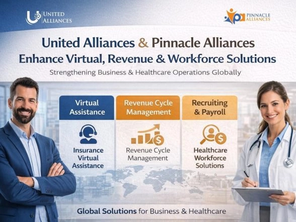 Business News | United Alliances and Pinnacle Alliances Strengthen Global Business and Healthcare with Enhanced Virtual, Revenue, and Workforce Solutions