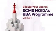 Business News | Admissions Open for SCMS NOIDA Via SET 2026