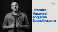 Business News | Jitendra Vaswani Acquires SaaSUltra.com to Focus on Practical SaaS Decision-making