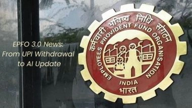 EPFO 3.0 News: From UPI Withdrawal to AI Update