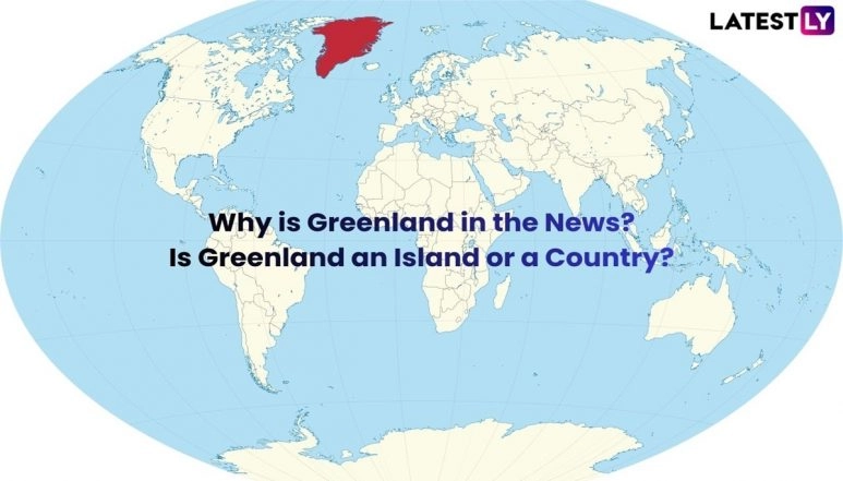 Why is Greenland in the News?