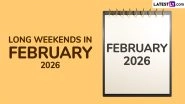 Long Weekends in February 2026: Know How Many Long Weekend Holidays There Are in the Coming Month