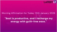 Daily Morning Affirmation for Today: 10th January 2026 Daily Morning Affirmation for Today: 10th January 2026