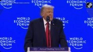 &lsquo;Europe Is Not Heading in the Right Direction&rsquo;: Donald Trump Criticises Europe at Davos 2026, Praises US Economic Growth and Policy Shifts (Watch Video)