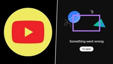 YouTube Down: Streaming Giant Faces Massive Global Outage As Thousands of Users Report &lsquo;Something Went Wrong&rsquo; Error Across US and Beyond
