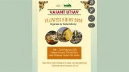 Noida Flower Show 2026: Dates, Venue, Timings and All You Need to Know About the Colourful Festival