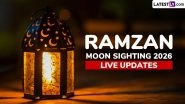 Ramzan Chand 2026 Live News Updates: Moon Sighting in India To Begin Shortly