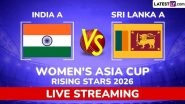 India A vs Sri Lanka A, Live Streaming and Free Telecast, Women's Asia Cup Rising Stars 2026