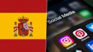 Spain Social Media Ban: PM Pedro S&aacute;nchez Announces Strict Age Verification Measures To Protect Minors Under 16 From Online Harms