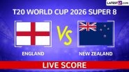 England vs New Zealand Live Score Updates, T20 World Cup 2026 Super 8 Match