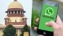 WhatsApp, Meta to Face Supreme Court Hearing on INR 213 Crore CCI Penalty on February 23