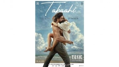 ‘Tabaahi’ Poster: Yash and Kiara Bring Passion and Desire to ‘Toxic: A Fairy Tale for Grown-Ups’, Song Out on March 2