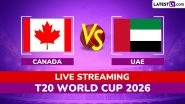 Canada vs UAE Live Streaming and Free Telecast, T20 World Cup 2026 Match 20