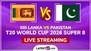 Sri Lanka vs Pakistan Live Streaming and Free Telecast, T20 World Cup 2026 Super 8 Match