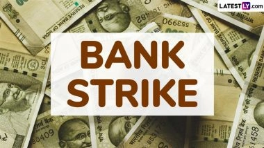 Bank Strike Tomorrow, February 12: Why Bank Unions Are Striking