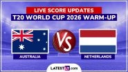 Australia vs Netherlands Live Score Updates, T20 World Cup 2026 Warm-up Match