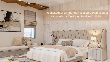 Business News | The Thekedaar Announces Strategic Expansion of Luxury Interior Designer Services in Noida