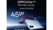 Business News | OPPO K14x 5G Set to Launch in India on 10th February 2026 Power, Performance and Smoothness Come Together in the Next K Series Smartphone
